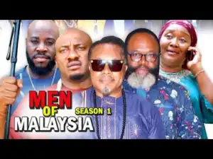 Men Of Malaysia (season 1) - Starring Yul Edochie